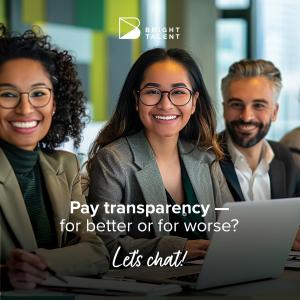 Group of smiling people in business setting. Register now to participate in Bright Talent's Pay Transparency webinar and live Q&A on Friday May 3, 9:00 – 9:30am PT.