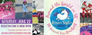 Image of a unicorn as a logo for the Joanna Sophia Foundation Around the World In 5k Fun Walk/Run June 22, 2024 phots of participants walking and running.  Joannasophiafoundation.com Register now
