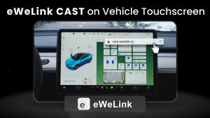 eWeLink CAST on Vehicle Touchscreens