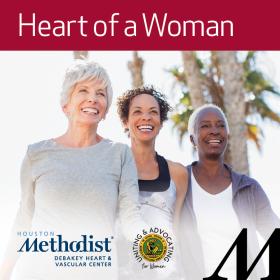 Heart of a Woman Conference, Houston Methodist DeBakey Heart and Vascular Center