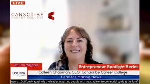 Colleen Chapman, CEO, CanScribe Career College, A DotCom Magazine Exclusive Interview