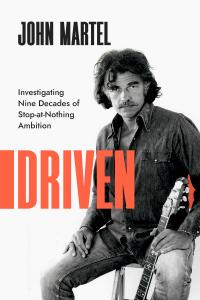 The cover of John Martel's memoir, Driven, with a photo of him as singer-songwriter Joe Silverhound.