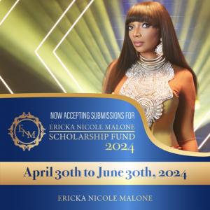 The 2024 Ericka Nicole Malone Scholarship Fund is accepting applications