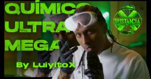 Esta es la Portada de Quimico Ultra Mega para el lanzamiento de Sustancia X By LuiyitoX
