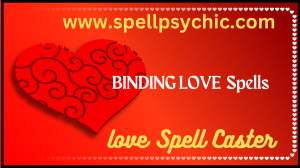 love binding spells, binding spells, binding spells for love