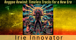 Reggae Rewind - Timeless Tracks For A New Era Album Artwork