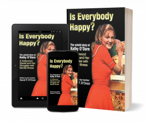 “Is Everybody Happy?: The Untold Story of Kathy O’Dare – A Hollywood Starlet and Her Struggles with Mental Illness” is available in paperback and e-book formats via major retailers