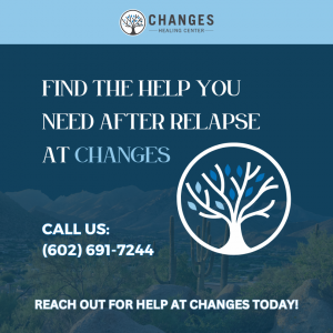 An image with text about addiction relapse shows the concept of chronic relapse treatment at Changes Healing Center