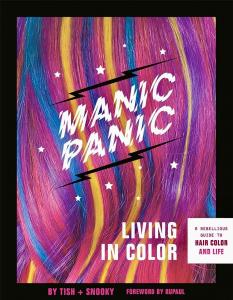 Manic Panic: Living In Color - A Rebellious Guide to Hair Color and Life