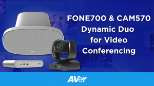 AVer FONE700 + CAM570 for Video Conferencing