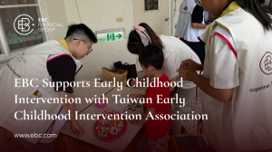 EBC Financial Group supports early childhood intervention with Taiwan Early Childhood Intervention Association.