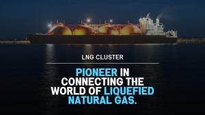 LNG Cluster: Pioneer in Connecting the World of Liquefied Natural Gas.