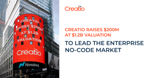 Creatio Raises $200M at $1.2B Valuation to Lead the Enterprise No-Code Market