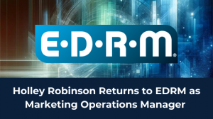 Holley Robinson Returns to EDRM as Marketing Operations Manager