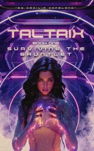 TALTRIX: Book One SURVIVING THE GAUNTLET