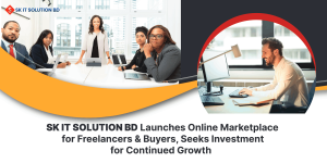 SK IT SOLUTION BD Launches Online Marketplace for Freelancers & Buyers