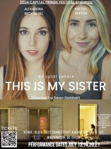 Promotional poster for the play "This is my sister" featuring a blurred photograph of a person with long hair from the nose down and a clear image of someone standing in a doorway. The title is in large white letters against a black background. Details in