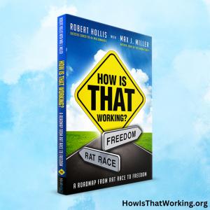 Get Your FREE Copy: How Is That Working? by Robert Hollis!