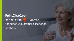Clootrack selected by PointClickCare as their Unified CX Analytics Platform