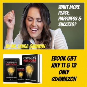 To encourage more thinking outside the box and “Creativity” this summer, Author, Physician and Researcher Dr. Laura Gabayan is gifting her “Common Wisdom” Kindle eBook version on Amazon for 48 hours on Thursday July 11 - Friday July 12, 2024.
