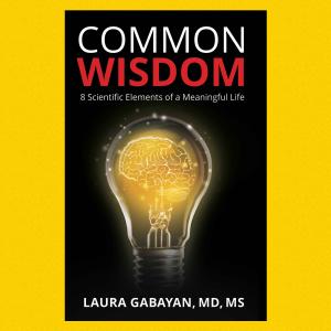 “Common Wisdom” is an easy-to-read book that provides a refreshing, new look at the age-old question, “What is Wisdom?” based on the author’s groundbreaking study, The Wisdom Research Project.