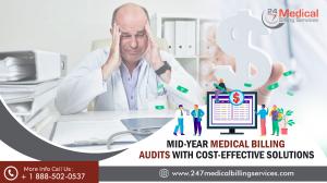 Mid-Year Medical Billing Audits with Cost-Effective Solutions- 24/7 Medical Billing Services