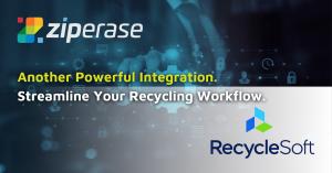 Ziperase logo and RecycleSoft logo on data background with tagline: "Another Powerful Integration. Streamline your recycling workflow."