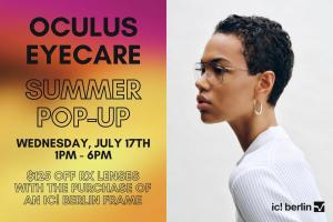 Oculus Eyecare will host a Summer Pop-Up event with ic! berlin on Wednesday, July 17th, from 1:00 PM to 6:00 PM.
