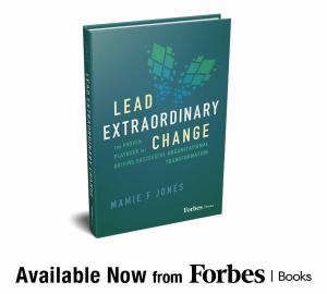 Book cover for Mamie F. Jones's "Lead Extraordinary Change," a Forbes Books release