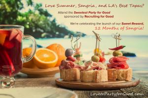 Love Summer, Sangria, and Tapas? Attend The Sweetest Party Made Just for You! www.LovetoPartyforGood.com Saturday July 20th; 12pm to 1pm purchase $13 dollar bottomless sangria ticket at bar & enjoy tapas at Teleféric Barcelona in Brentwood! Earn invite for Fashion Party