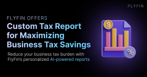  FlyFin, the #1 AI and CPA tax preparation and filing service, announced the launch of its Custom Tax Report, designed specifically for business owners. The personalized report breaks down your tax liability and highlights every tax-saving opportunity