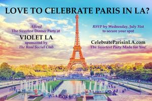 Love to Celebrate Paris in LA...attend The Sweetest Dining Party at Violet LA sponsored by The Rosé Social Club; on August 1st 2024 www.CelebrateParisinLA.com