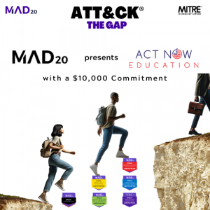 Image depicts the original poster from MAD20's 'ATT&CK The Gap' campaign, showcasing MAD20's $10,000 commitment to ACT Now Education. The image features two individuals symbolically crossing a gap towards employment bridged by MAD20 cybersecurity certific