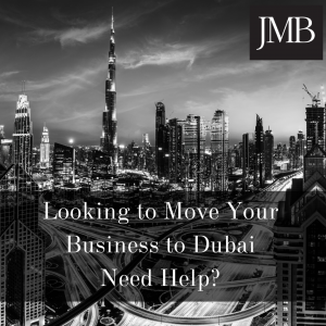 Business is Booming in Dubai - JMB can help you relocate and get started