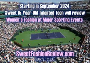 Recruiting for Good creates The Sweetest Girl Gig for Talented Teenager Review Fashion at Major Sporting Events SweetFashionReview.com Paris to LA