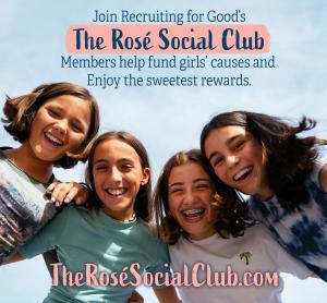 Love to Support Girls and Enjoy The Sweetest Rewards? Participate in Recruiting for Good Causes to Earn The Rose Social Club Membership www.RecruitingforGoodCauses.com