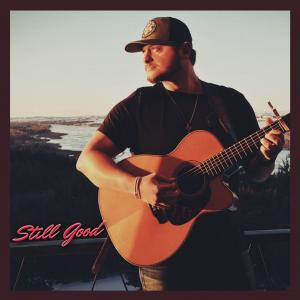 Now Available Still Good by Tanner Sovereign