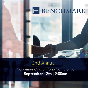 Benchmark’s Consumer Conference features 1×1 in-person meetings with dynamic publicly traded Consumer companies in an intimate conference setting.