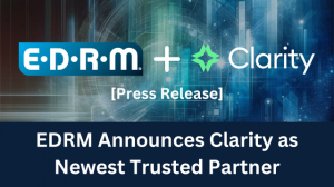 EDRM announces Clarity as newest partner