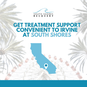 An infographic with the CA state profile shows the concept of At less than half an hour from Irvine, South Shores Recovery offers a proven destination for inpatient rehab and all levels of care