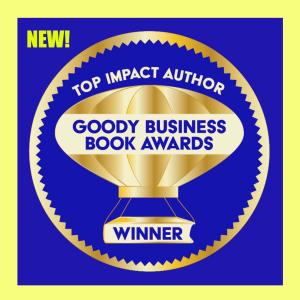 The new Top Impact Author Award by the Annual Goody Business Book Awards will shine a light on authors whose book receives 3+ awards as a Winner or Finalist.