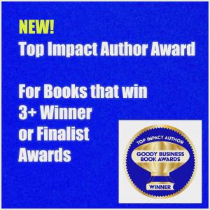 Goody Business Book Awards is adding a New Top Impact Award in 2024 to recognize books that receive 3+ awards (Winner or Finalist) in the same year.