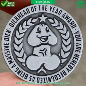 Dickhead of the Year Award Challenge Coin 2024 is Newly Released No w