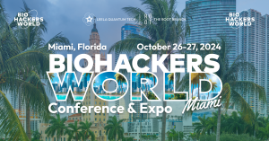 Biohackers World Conference & Expo in Miami on October 26-27, 2024