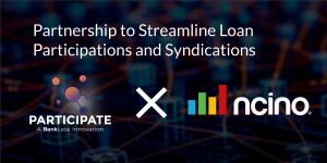 Partnership to Streamline Loan Participations and Syndications