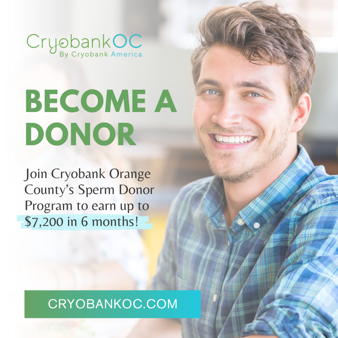 Become A Cryobank Orange County Sperm Donor To Earn Up To $7,200 In 6 Months!