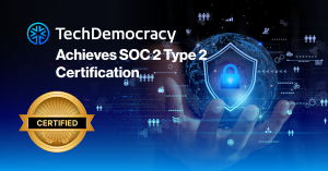 TechDemocracy achieves SOC2 Type 2 Certification