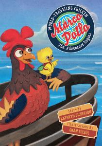 Book cover for the children's book 'Marco Pollo, World-Traveling Chicken: The Adventure Begins'