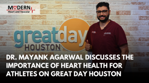 Dr. Mayank Agarwal on Great Day Houston - Modern Heart and Vascular