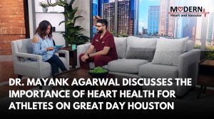 Dr. Mayank Agarwal - Modern Heart and Vascular (Great Day Houston)